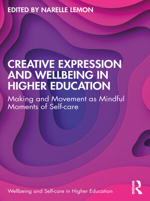 cover image of Creative Expression and Wellbeing in Higher Education